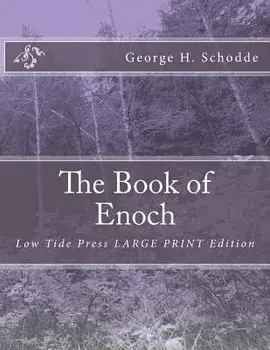 The Book of Enoch: Low Tide Press Large Print Edition, Paperback/George H. Schodde