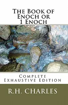 The Book of Enoch or 1 Enoch - Complete Exhaustive Edition, Paperback/R. H. Charles