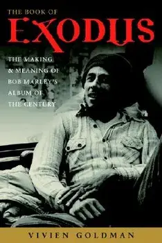 The Book of Exodus: The Making and Meaning of Bob Marley and the Wailers' Album of the Century, Paperback/Vivien Goldman
