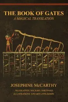 The Book of Gates: A Magical Translation, Paperback/Josephine Mccarthy