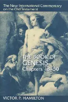 The Book of Genesis, Chapters 18-50, Hardcover/Victor P. Hamilton