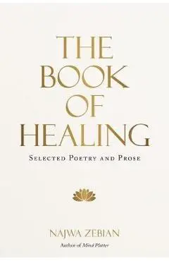 The Book of Healing: Selected Poetry and Prose - Najwa Zebian