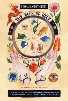 The Book of Help: A Memoir in Remedies, Paperback/Megan Griswold