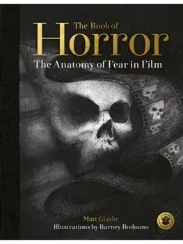 The Book of Horror. The Anatomy of Fear in Film, updated edition, Hardback/Matt Glasby
