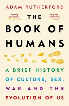 The Book of Humans : The Story of How We Became Us/Adam Rutherford