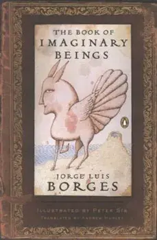 The Book of Imaginary Beings, Paperback/Jorge Luis Borges