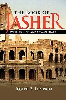 The Book of Jasher With Lessons and Commentary, Paperback/Joseph B. Lumpkin