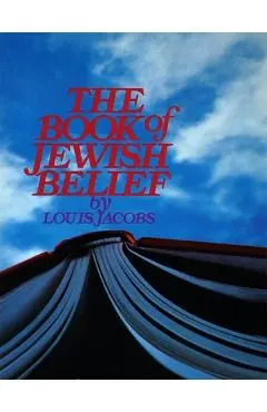 The Book of Jewish Belief - Louis Jacobs