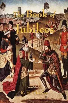 The Book of Jubilees, Paperback/R. H. Charles