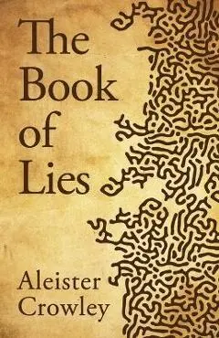 The Book Of Lies - Aleister Crowley