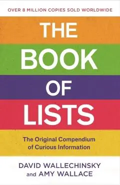 The Book of Lists: The Original Compendium of Curious Information - David Wallechinsky