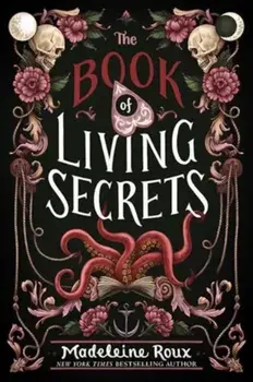 The Book of Living Secrets, Paperback/Madeleine Roux