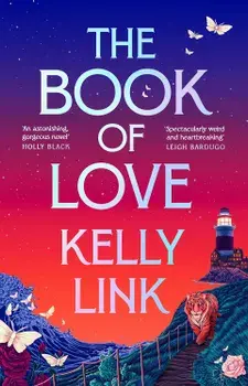 The Book of Love/Kelly Link