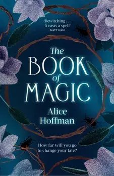 The Book of Magic, Hardback/Alice Hoffman