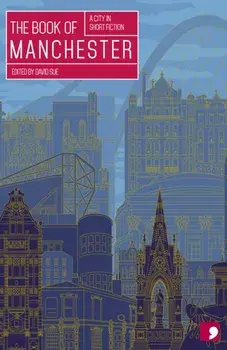 The Book of Manchester. A City in Short Fiction, Paperback/***