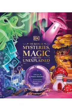 The Book of Mysteries, Magic, and the Unexplained - Tamara Macfarlane