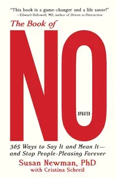 The Book of No: 365 Ways to Say It and Mean It--And Stop People-Pleasing Forever (Updated Edition), Paperback/Susan Newman
