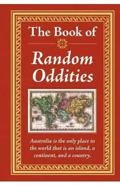 The Book of Random Oddities - Publications International Ltd