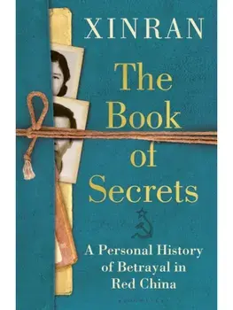 The Book of Secrets. A Personal History of Betrayal in Red China, Paperback/Xinran Xue