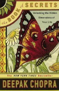The Book of Secrets: Unlocking the Hidden Dimensions of Your Life, Paperback/Deepak Chopra