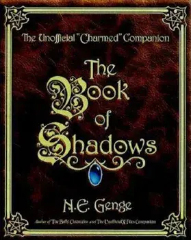 The Book of Shadows: The Unofficial -Charmed- Companion, Paperback/Ngaire E. Genge