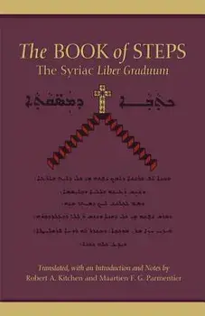 The Book of Steps: The Syriac Liber Graduum, Paperback/Robert A. Kitchen