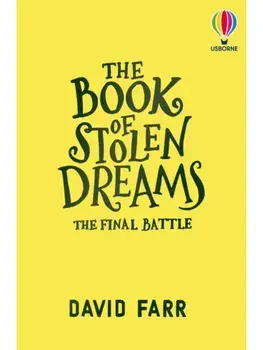 The Book of Stolen Dreams: The Final Battle, Paperback/David Farr