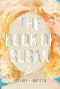 The Book of Susan, Paperback/Melanie K. Hutsell