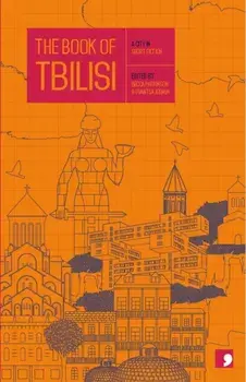 The Book of Tbilisi: A City in Short Fiction, Paperback/Becca Parkinson