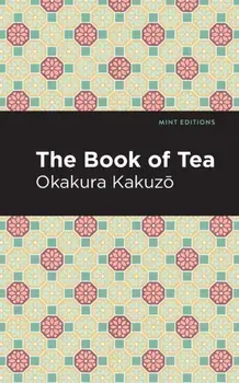 The Book of Tea, Paperback/Okakura Kakuzō