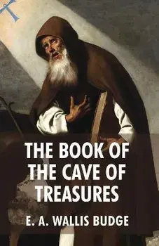 The Book of The Cave Of Treasures, Paperback/E A Wallis Budge