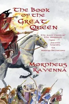 The Book of the Great Queen, Hardcover/Morpheus Ravenna