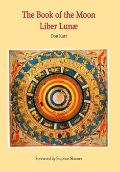 The Book of the Moon - Liber Lunae: The Magic of the Mansions of the Moon, Paperback/Stephen Skinner
