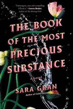 The Book of the Most Precious Substance, Paperback/Sara Gran
