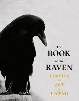 The Book of the Raven. Corvids in Art and Legend, Paperback/Caroline Roberts