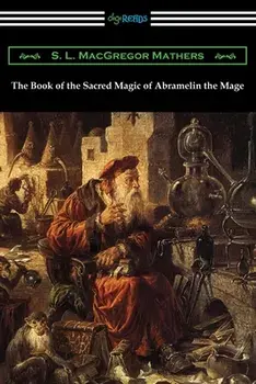 The Book of the Sacred Magic of Abramelin the Mage, Paperback/S. L. MacGregor Mathers