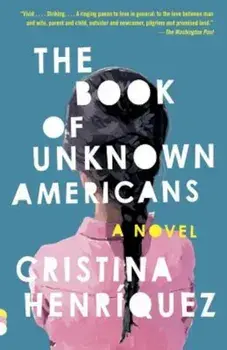 The Book of Unknown Americans, Paperback/Cristina Henriquez