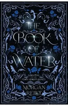 The Book of Water - Morgan Reilly
