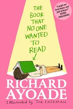 The Book That No One Wanted to Read, Paperback/Richard Ayoade