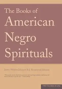 The Books of American Negro Spirituals, Paperback/James Weldon Johnson
