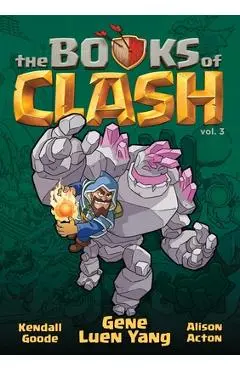 The Books of Clash Volume 3: Legendary Legends of Legendarious Achievery - Gene Luen Yang