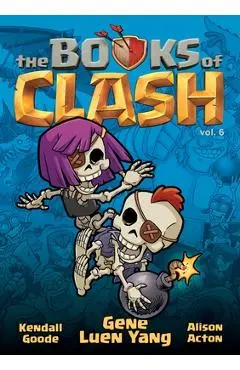 The Books of Clash Volume 6: Legendary Legends of Legendarious Achievery - Gene Luen Yang