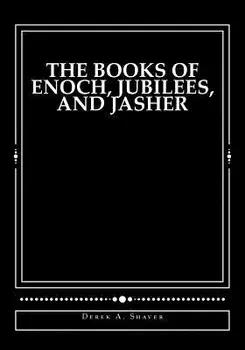 The Books of Enoch, Jubilees, and Jasher: 'large Print Edition', Paperback/Derek A. Shaver