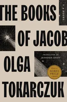 The Books of Jacob, Hardcover/Olga Tokarczuk