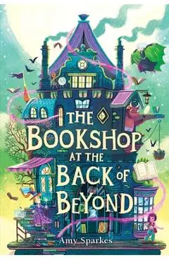 The Bookshop at the Back of Beyond - Amy Sparkes
