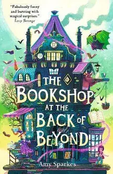The Bookshop at the Back of Beyond, Paperback/Amy Sparkes