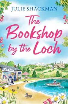 The Bookshop by the Loch, Paperback/Julie Shackman