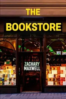 The Bookstore, Paperback/Zachary Maxwell