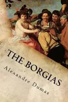 The Borgias, Paperback/Alexandre Dumas