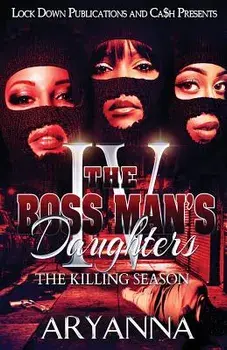 The Boss Man's Daughters 4: The Killing Season, Paperback/Aryanna